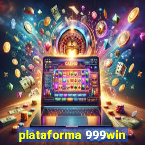 plataforma 999win